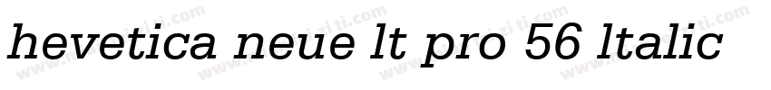 hevetica neue lt pro 56 ltalic字体转换